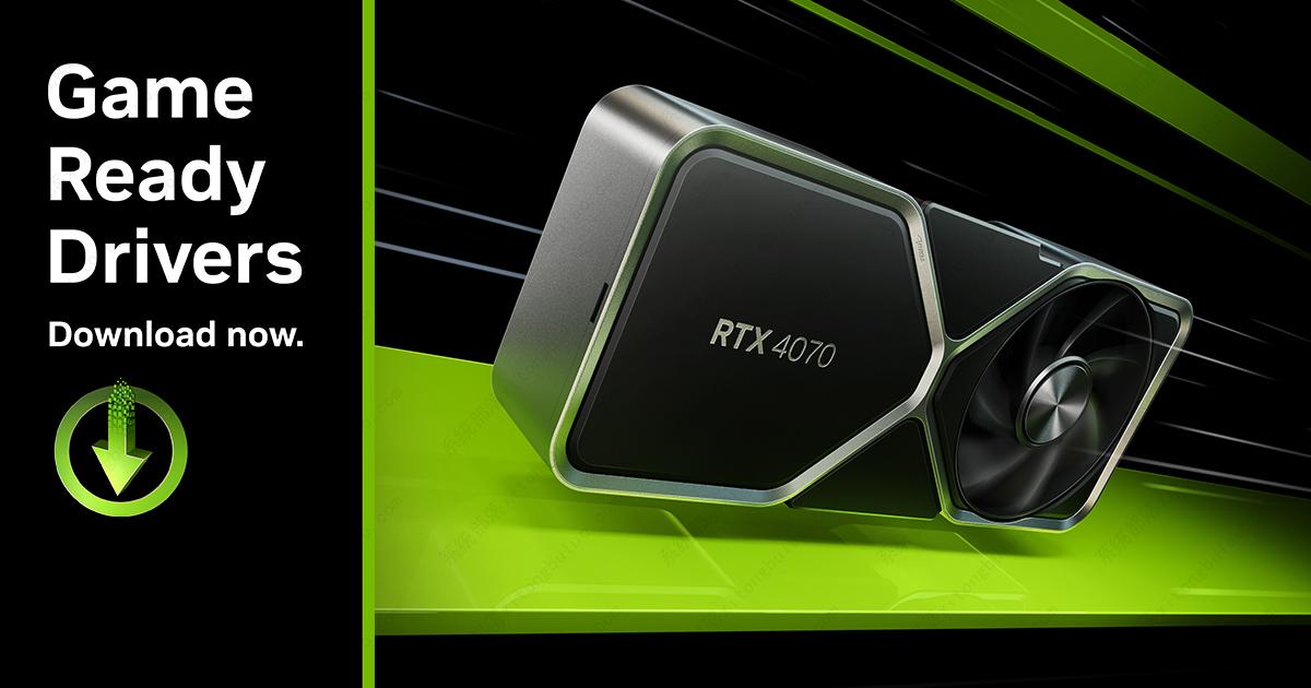 英伟达发布最新 531.61 显卡驱动，支持 RTX 4070